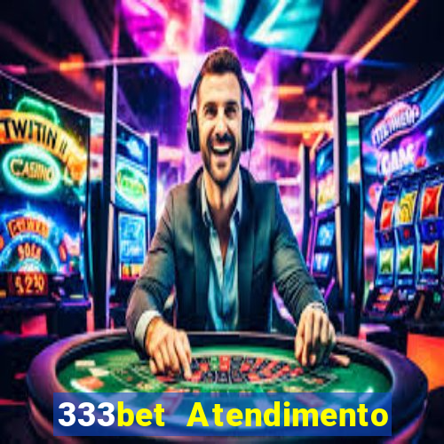 333bet Atendimento ao Cliente